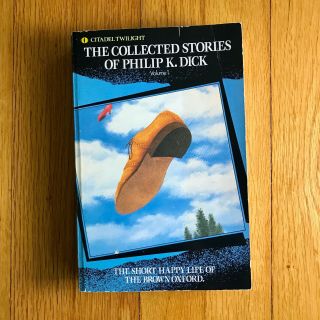 Collected Stories Of Philip K.  Dick: Volume 1 (1990) " The Shakespeare Of Sci - Fi "