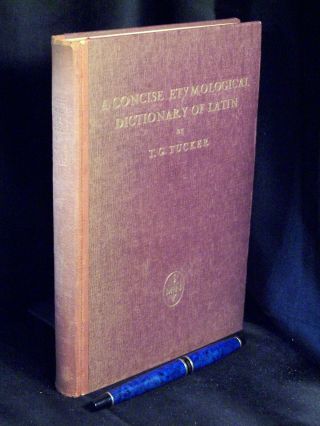 A Concise Etymological Dictionary Of Latin - Tucker,  T.  G.