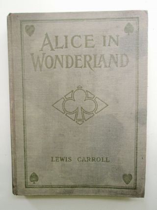 ALICE in WONDERLAND - - Lewis Carroll - - Hardcover - - Illustrated - - - c.  1920 ' s 2
