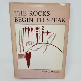 The Rocks Begin To Speak Lavan Martineau | Stated First Edition Illustrated 1973