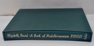 Folio Society A Book Of Mediterranean Food By Elizabeth David.  2005 W Slip Case.
