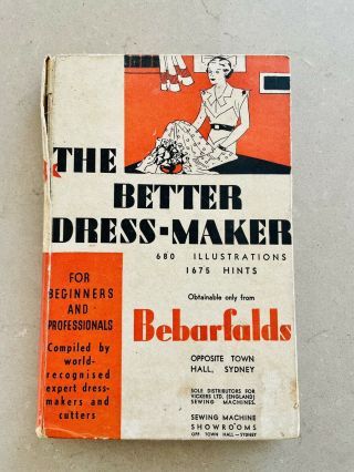 The Better Dress - Maker Bebarfalds Sydney Vintage Sewing Tailoring Book Sydney
