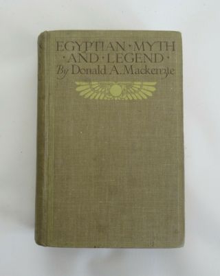 Egyptian Myth And Legend By Donald A Mackenzie,  1919,  Hardcover,  Illustrated