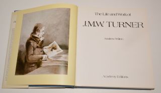 Andrew Wilton THE LIFE AND WORK OF J M W TURNER hb dj 1979 First edition Academy 2