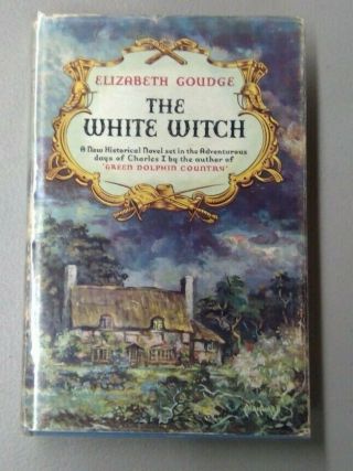 The White Witch By Elizabeth Goudge 1st Edition Hcdj