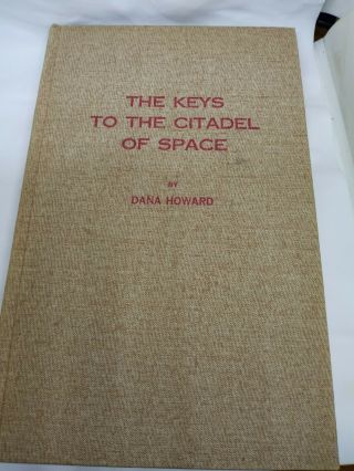 The Keys To The Citadel Of Space By Dana Howard 1960