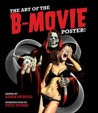 The Art Of The B Movie Poster,  Newell,  Adam,  Good Book
