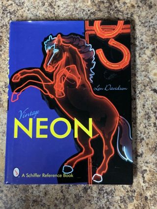Vintage Neon Signs Book By Len Davidson (1999,  Hardcover) Signed By Author Rare