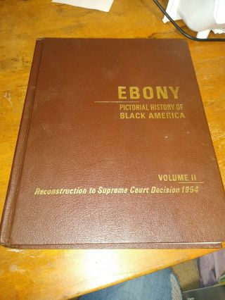 Vintage 1971 Ebony Pictorial History Of Black America Vol Ii
