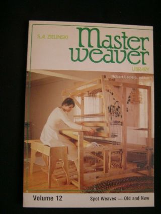 Master Weaver Volume 12 Spot Weaves - Old And