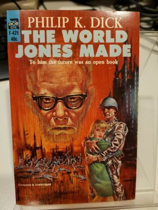 The World Jones Made By Philip K.  Dick,  1967 Ace F - 429 Cover Art By Kelly Freas