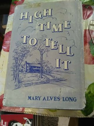 High Time To Tell It By Mary Alves Long Nc Longs Webbs Family 1950 Duke 344