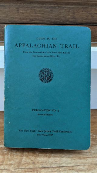 1957 Guide To The Appalachian Trail - Connecticut - Ny State Line To Susquehanna