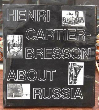 Henri Cartier - Bresson About Russia,  Hardcover With Dustjacket.  1974 Photography