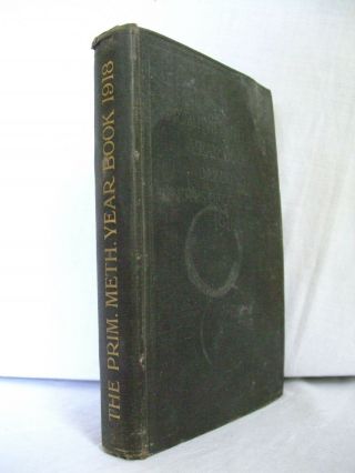 Rare 1918 Primitive Methodist Year Book Of The 99th Annual Conference
