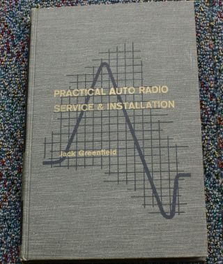 Practical Auto Car Truck Radio Service & Installation Jack Greenfield 1962 Book