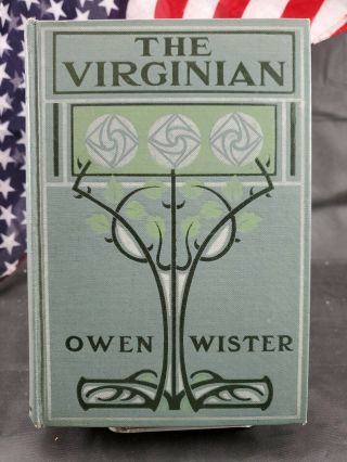The Virginian By Owen Wister 1906 Hardcover
