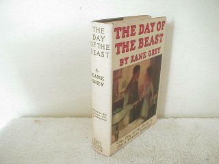1922 The Day Of The Beast By Zane Grey W/dj Outstanding