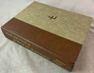 1959 1st Edition Texana Trails And Trials Of A Texas Ranger William Sterling