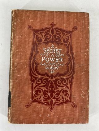 Secret Power Or The Secret Of Success In Christian Life By D.  L.  Moody 1881
