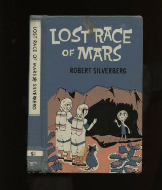 Silverberg,  Robert: Lost Race Of Mars Hb/no Dj 1st/1st Ex - Lib