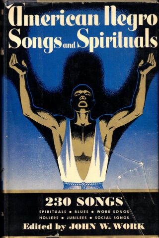 John W Work / American Negro Songs And Spirituals 1940