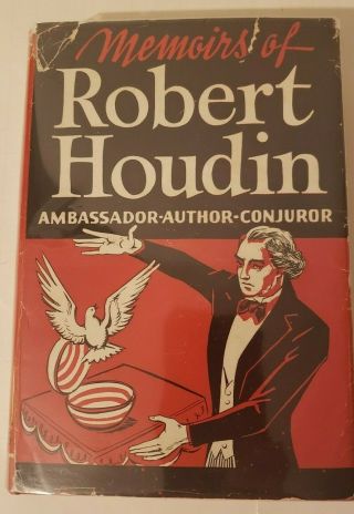 Memoirs Of Robert Houdin: Ambassador - Author - Conjuror - Houdini 