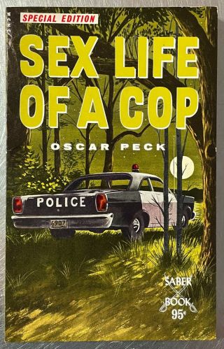 Sex Life Of A Cop By Oscar Peck 1967 Vintage Erotica Sleaze Saber Ex