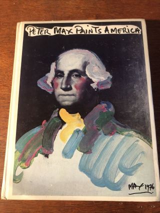 Peter Max Paints America,  1976,  Published For U.  S.  Bicentennial W/letter