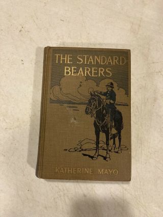 The Standard Bearers By Katherine Mayo True Stories Of Heroes Of Law And Order 1