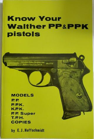 Know Your Walther Pp Ppk Pistols - Ej Hoffschmidt
