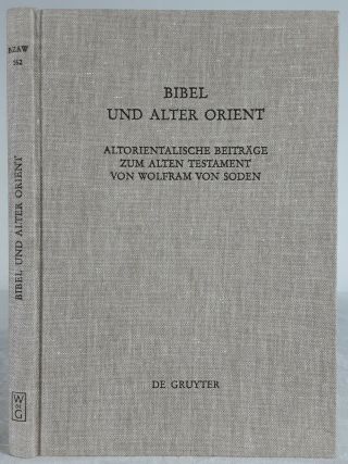 Bibel Und Alter Orient.  Altorientalische Beiträge Zum At Von Wolfram Von Soden.