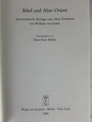 Bibel und alter Orient.  Altorientalische Beiträge zum AT von Wolfram von Soden. 2