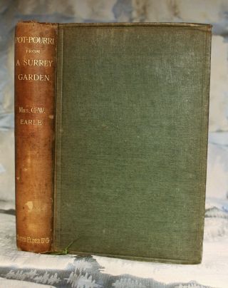 " Pot Porri From A Surrey Garden " By Mrs.  C.  W.  Earle 1897 Smith,  Elder&co,  London