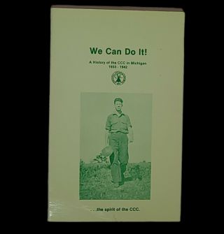 The Civilian Conservation Corps Ccc In Michigan 1933 - 1942 History Book Signed
