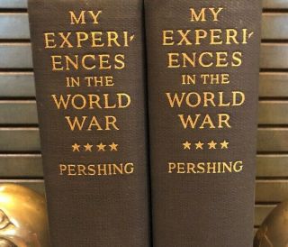 My Experiences In The World War - Volume L & Ii By John Pershing First Ed.  1931