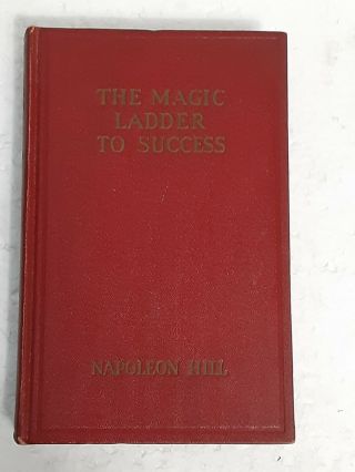 The Magic Ladder Of Success By Napolean Hill 1930