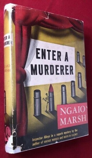 Ngaio Marsh / Enter A Murderer First Edition 1945