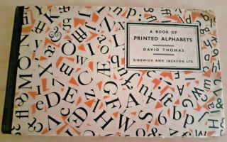 A Book Of Printed Alphabets By David Thomas 1937 Sidgwick & Jackson Hbdj Fonts