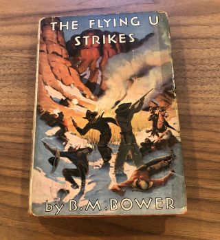 Flying U Strikes - B.  M.  Bower Vtg Cowboy Western Hb Chip 1934 Charles Russell