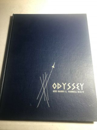 Odyssey Uss Harry E.  Yarnell Dlg - 17 1971 - 1972 Hardcover Navy
