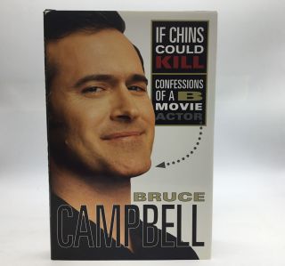 Signed 1st If Chins Could Kill - Bruce Campbell [la Weekly 2001] Autobiography