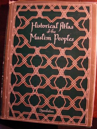 Historical Atlas Of The Muslim People 1957 Hc Dj