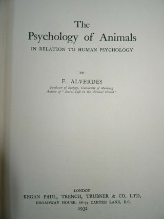 1932 The Psychology Of Animals In Relation To Human Psychology By Alverdes ^