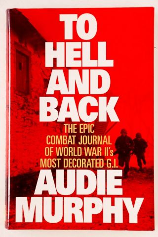 To Hell And Back By Audie Murphy,  Red Hc Book Dustjacket,  1977 Pamela Murphy,  Vg,