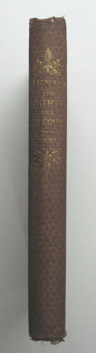 HENRY THE EIGHTH AND HIS COURT Louisa Muhlbach HC 1868 ILL Historical Romance I1 3