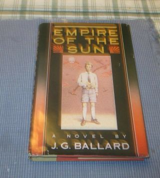 Empire Of The Sun By J.  G.  Ballard (1984) 1st Printing Hardcover Novel Edition