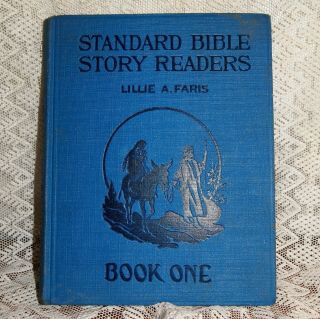 1925 Standard Bible Story Reader - Book 1 - Fantastic Cleaveland Illustrations