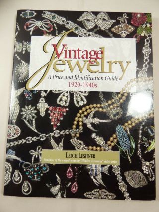 Vintage Jewelry A Price And Identification Guide 1920 - 1940s By Leigh Leshner