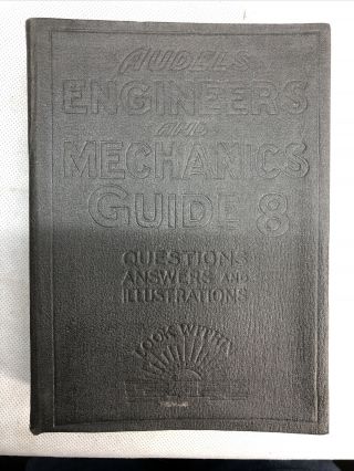 Audels Engineers And Mechanics Guide 8 - By Frank D.  Graham - 1928 Electricity